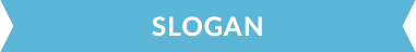 SLOGAN